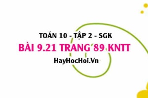 Bài 9.21 trang 89 Toán 10 tập 2 Kết nối tri thức